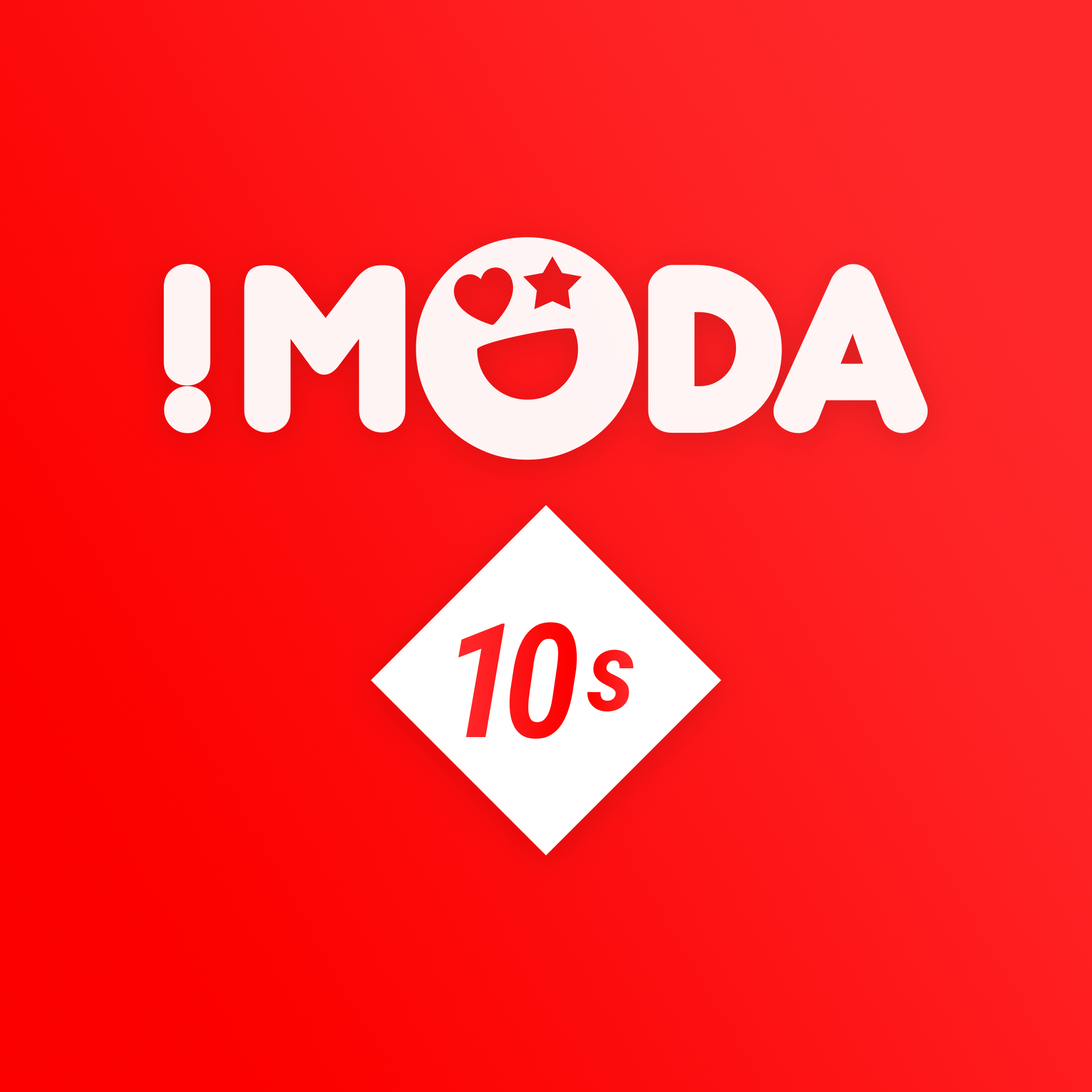 !MODA 10s